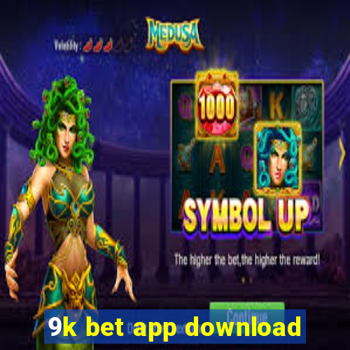 9k bet app download